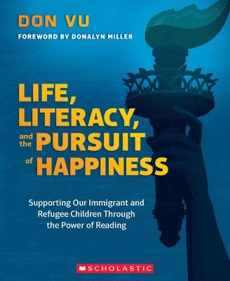 Life, Literacy, and the Pursuit of Happiness 1