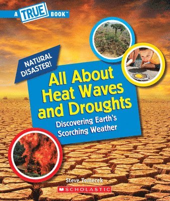 All About Heat Waves And Droughts (A True Book: Natural Disasters) 1