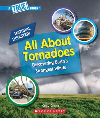 bokomslag All About Tornadoes (A True Book: Natural Disasters)