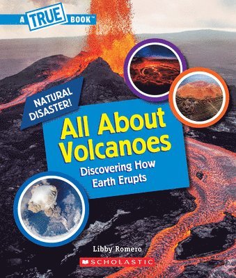 All About Volcanoes (A True Book: Natural Disasters) 1