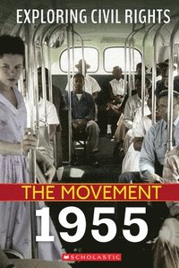 bokomslag Exploring Civil Rights: The Movement: 1955