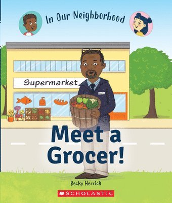 Meet A Grocer! (In Our Neighborhood) 1