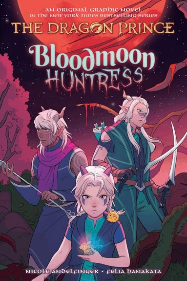 Nicole Andelfinger - Bloodmoon Huntress (The Dragon Prince Graphic Novel #2), Häftad