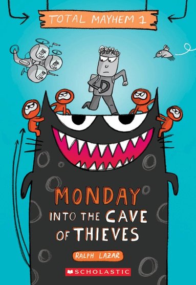 Ralph Lazar, Lisa Swerling - Monday - Into the Cave of Thieves (Total Mayhem #1), Häftad
