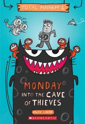 Monday - Into the Cave of Thieves (Total Mayhem #1) 1