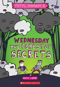 bokomslag Wednesday - The Forest of Secrets (Total Mayhem #3)