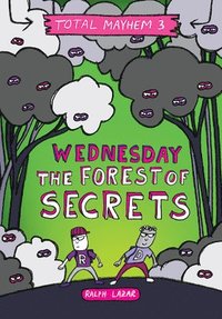 bokomslag Wednesday - The Forest Of Secrets (Total Mayhem #3)