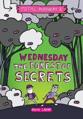 Wednesday - The Forest Of Secrets (Total Mayhem #3) 1