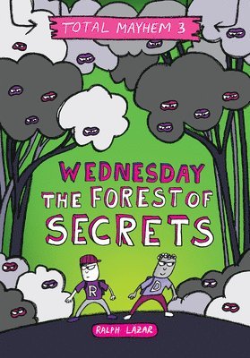 Ralph Lazar - Wednesday - The Forest of Secrets (Total Mayhem #3), Inbunden