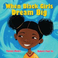 bokomslag When Black Girls Dream Big