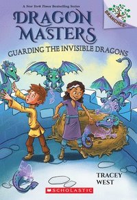 bokomslag Guarding the Invisible Dragons: A Branches Book (Dragon Masters #22)