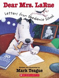bokomslag Dear Mrs. Larue: Letters From Obedience School