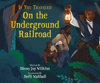 bokomslag If You Traveled on the Underground Railroad