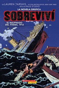 bokomslag Sobrevivi El Naufragio Del Titanic, 1912 (Graphix) (I Survived The Sinking Of The Titanic, 1912)