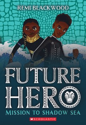 Remi Blackwood - Mission to Shadow Sea (Future Hero #2), Häftad