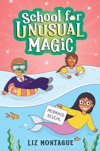 bokomslag The Mermaid Reveal (School for Unusual Magic #3)