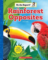 bokomslag Rainforest Opposites (Be an Expert!)