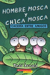 bokomslag Hombre Mosca Y Chica Mosca: Cacería Entre Amigos (Fly Guy and Fly Girl: Friendly Frenzy)