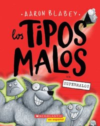 bokomslag Los Tipos Malos en Supermalos (The Bad Guys In Superbad) = The Bad Guys in Superbad (the Bad Guys #8)
