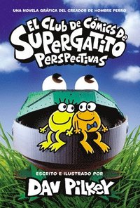 bokomslag El Club de Cómics de Supergatito: Perspectivas (Cat Kid Comic Club: Perspectives)