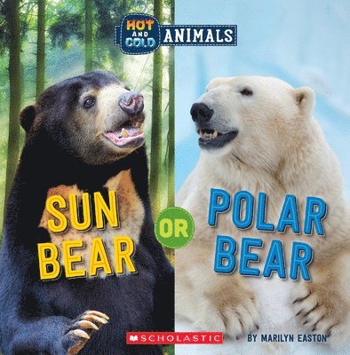 Sun Bear Or Polar Bear (Wild World: Hot And Cold Animals) 1