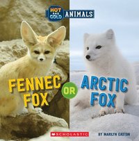bokomslag Fennec Fox or Arctic Fox (Wild World: Hot and Cold Animals)