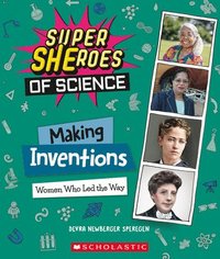 bokomslag Making Inventions: Women Who Led The Way (super Sheroes Of Science)