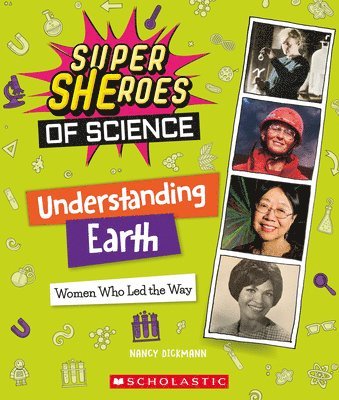 Understanding Earth: Women Who Led The Way  (super Sheroes Of Science) 1