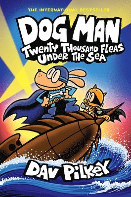 Dog Man: Twenty Thousand Fleas Under the Sea: A Graphic Novel (Dog Man #11): From the Creator of Captain Underpants 1
