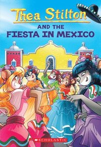 bokomslag Fiesta in Mexico (Thea Stilton #35)