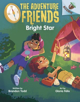 Bright Star: An Acorn Book (the Adventure Friends #3) 1