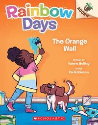 bokomslag The Orange Wall: An Acorn Book (Rainbow Days #3)