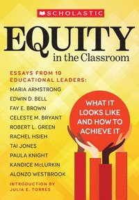 bokomslag Equity in the Classroom: What It Looks Like and How to Achieve It