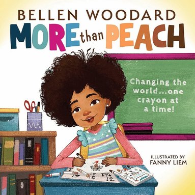 Bellen Woodard - More than Peach (Bellen Woodard Original Picture Book), Inbunden