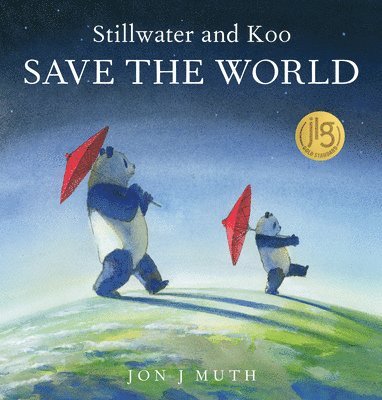 Jon J. Muth - Stillwater and Koo Save the World (A Stillwater and Friends Book), Inbunden