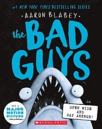 bokomslag The Bad Guys in Open Wide and Say Arrrgh! (the Bad Guys #15)