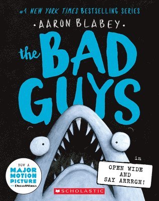Bad Guys In Open Wide And Say Arrrgh! (The Bad Guys #15) 1