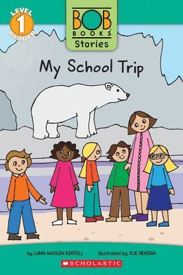 Bob Book Stories: My School Trip 1