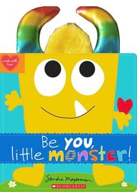 bokomslag Be You, Little Monster!