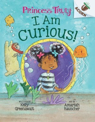 bokomslag I Am Curious: An Acorn Book (Princess Truly #7)