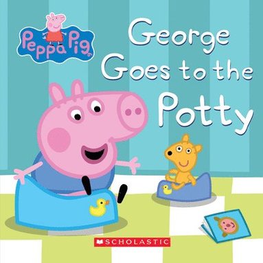 bokomslag Peppa Pig: George Goes to the Potty