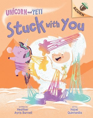 Stuck with You: An Acorn Book (Unicorn and Yeti #7) 1