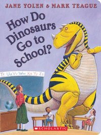 bokomslag How Do Dinosaurs Go to School?