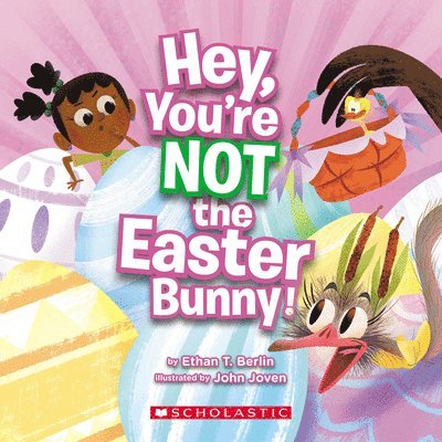 Ethan T. Berlin, Ethan T Berlin - Hey, You're Not the Easter Bunny!, Häftad