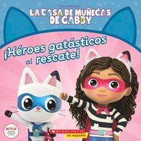 bokomslag La Casa de Muñecas de Gabby: ¡Héroes Gatásticos Al Rescate! (Gabby's Dollhouse: Cat-Tastic Heroes to the Rescue!)