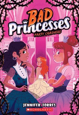 Jennifer Torres - Party Crashers (Bad Princesses #3), Häftad