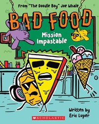 bokomslag Bad Food 3: Mission Impastable