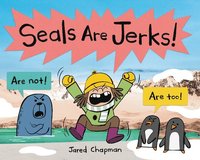 bokomslag Seals Are Jerks!