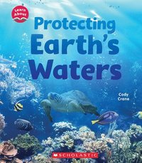 bokomslag Protecting Earth's Waters (Learn About: Water)