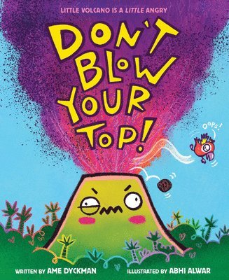 Ame Dyckman - Don't Blow Your Top!, Inbunden